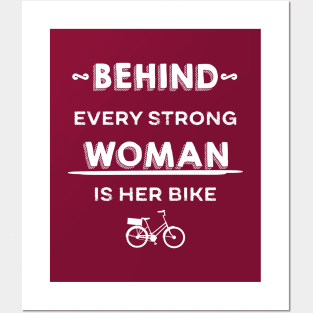 Behind Every Strong Woman Is Her Bike Posters and Art